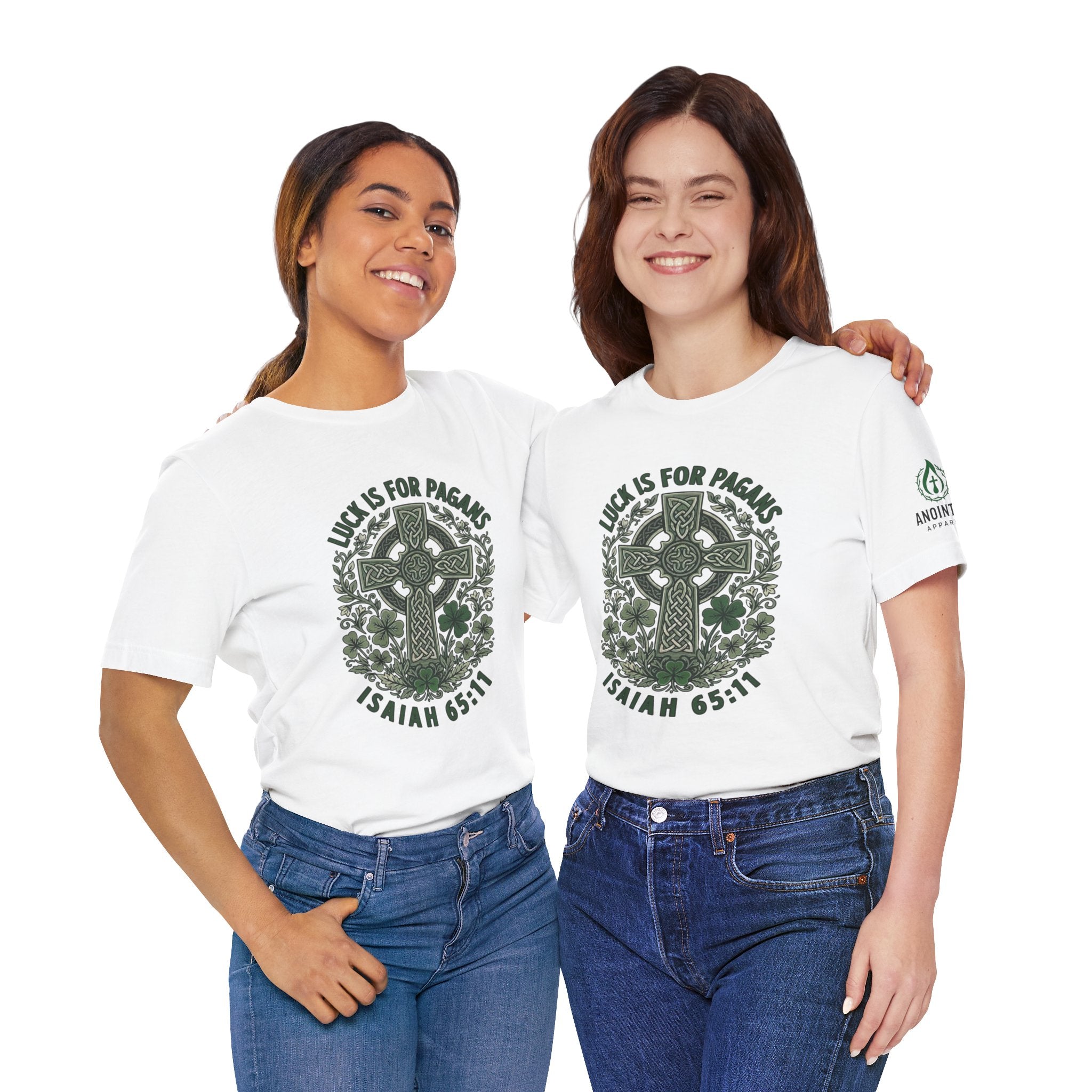 Isaiah 65:11 - "Luck is for Pagans" (Design on Front/Logo on Sleeve)