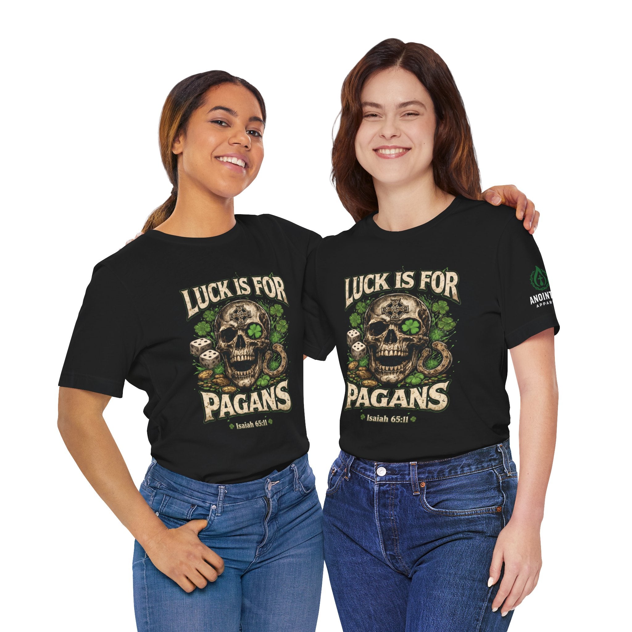 Isaiah 65:11 - "Luck is for Pagans" v2 (Design on Front/Logo on Sleeve)