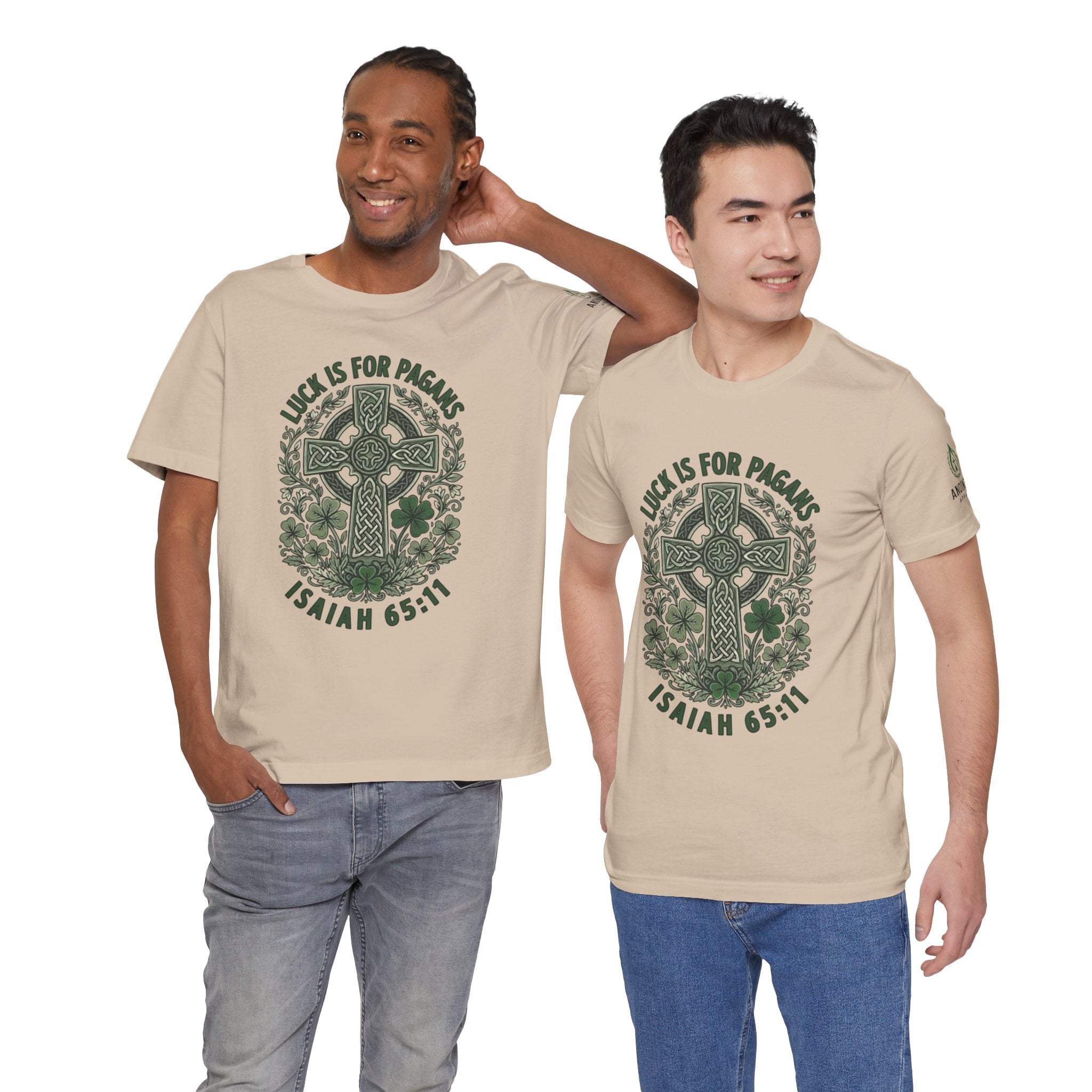 Isaiah 65:11 - "Luck is for Pagans" (Design on Front/Logo on Sleeve)
