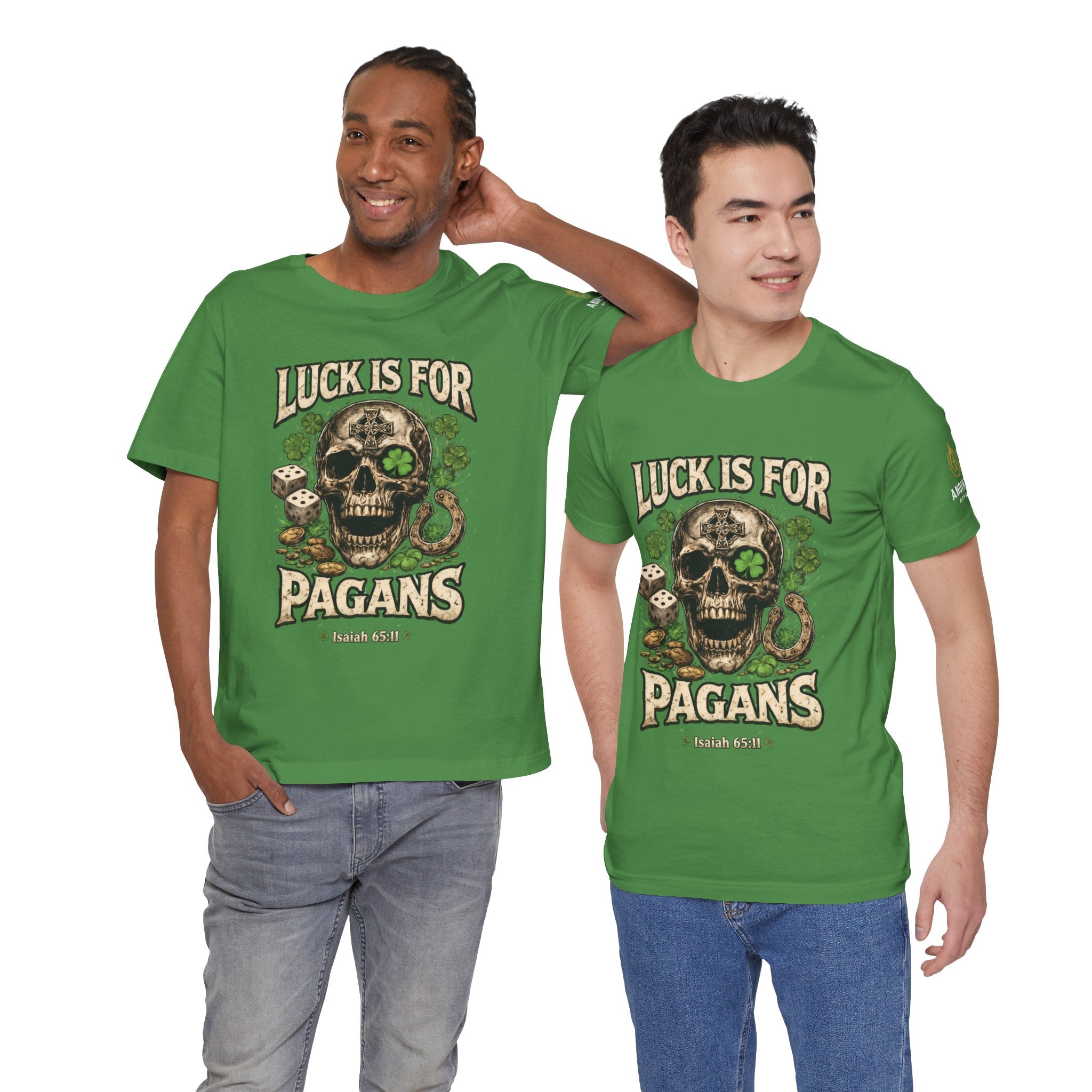 Isaiah 65:11 - "Luck is for Pagans" v2 (Design on Front/Logo on Sleeve)