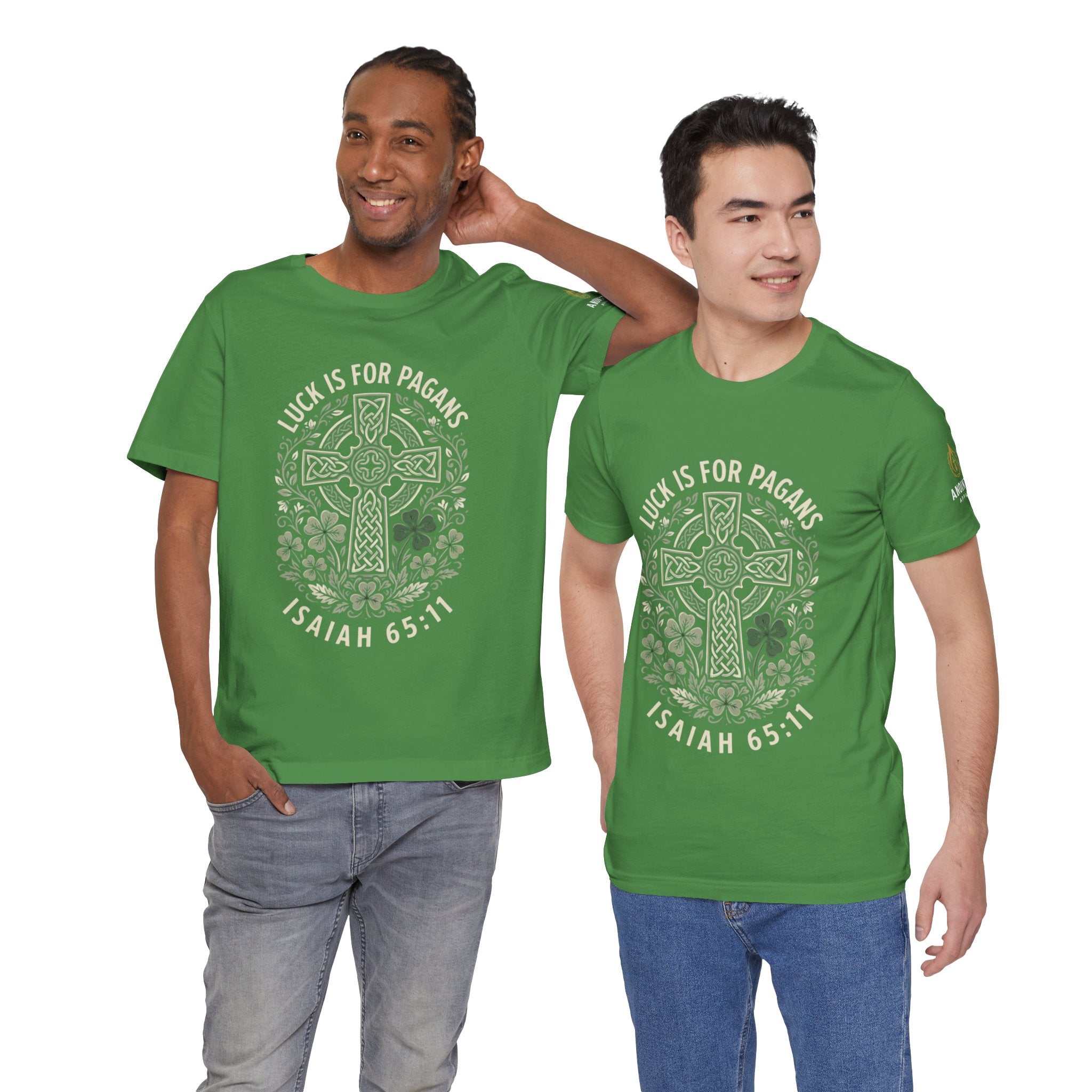 Isaiah 65:11 - "Luck is for Pagans" (Design on Front/Logo on Sleeve)