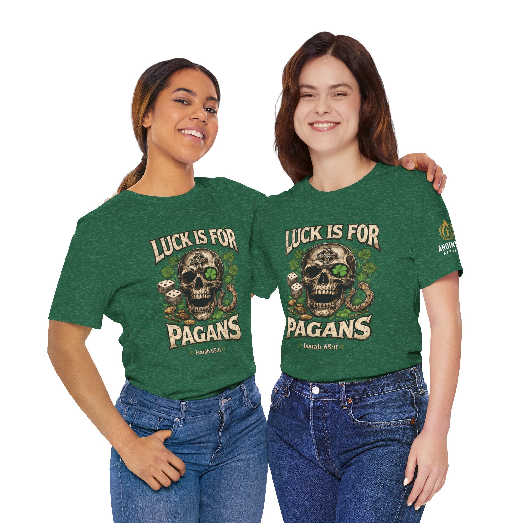 Isaiah 65:11 - "Luck is for Pagans" v2 (Design on Front/Logo on Sleeve)
