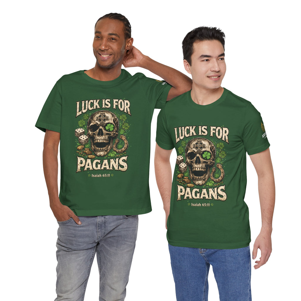 Isaiah 65:11 - "Luck is for Pagans" v2 (Design on Front/Logo on Sleeve)