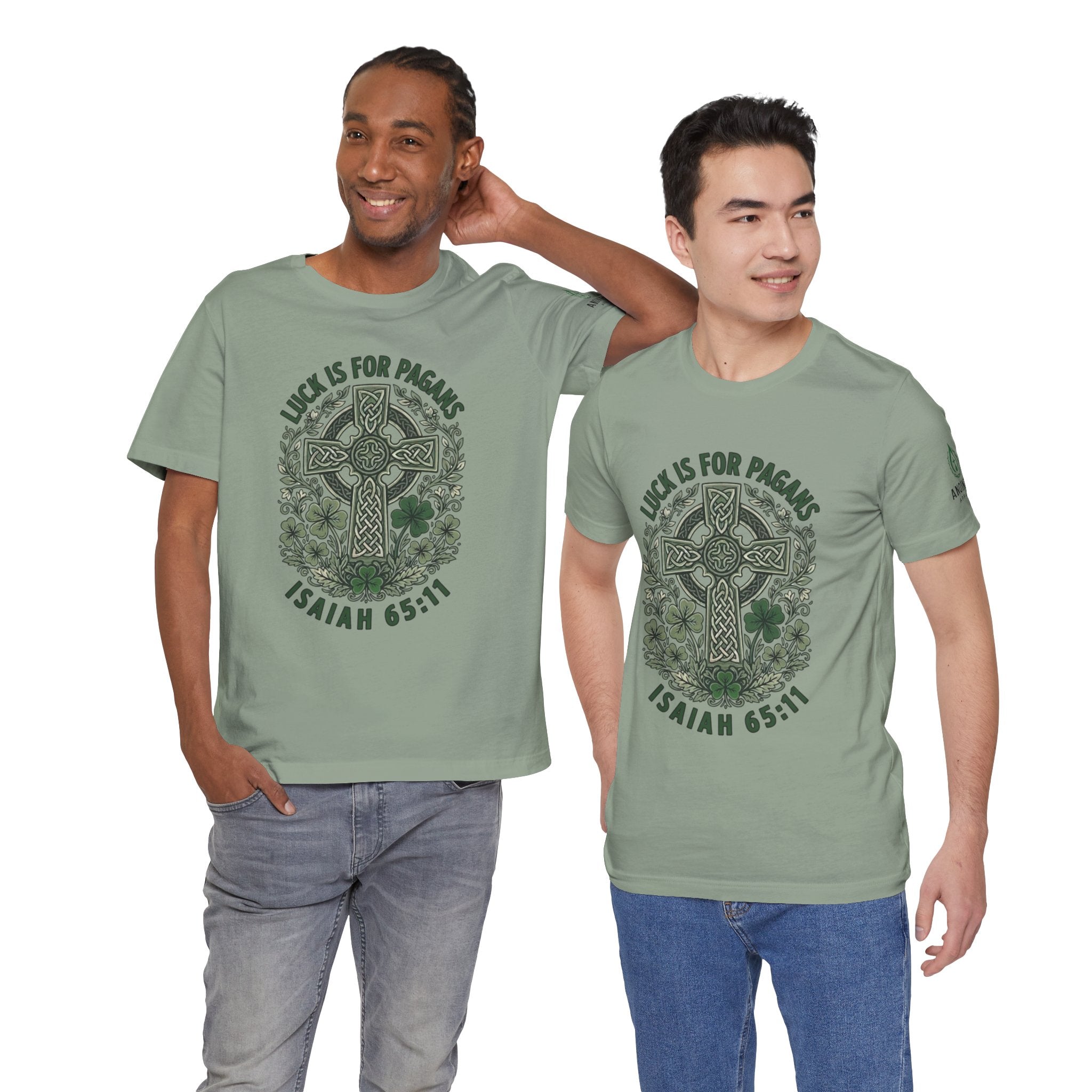 Isaiah 65:11 - "Luck is for Pagans" (Design on Front/Logo on Sleeve)