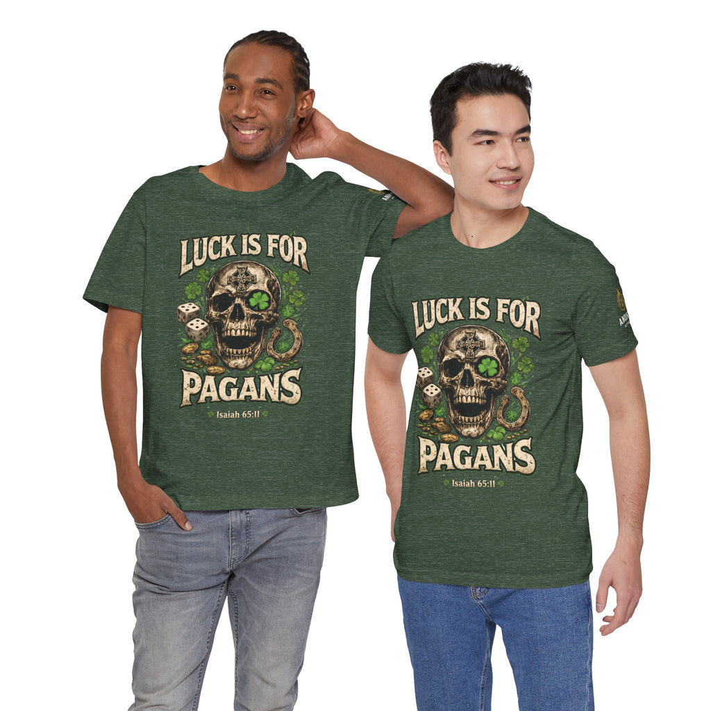 Isaiah 65:11 - "Luck is for Pagans" v2 (Design on Front/Logo on Sleeve)