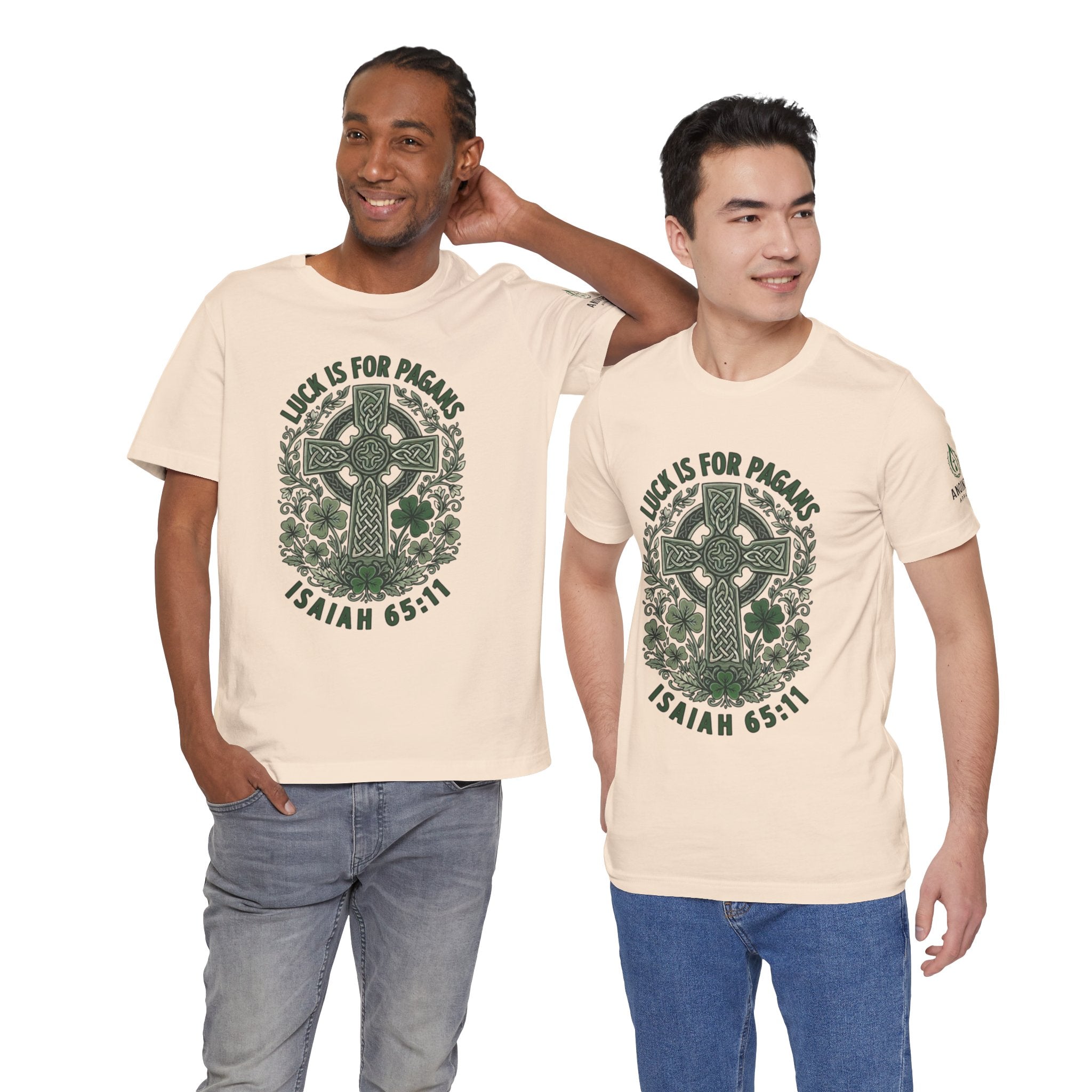Isaiah 65:11 - "Luck is for Pagans" (Design on Front/Logo on Sleeve)